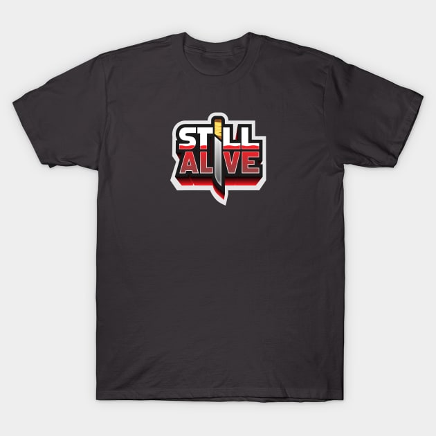 Still Alive T-Shirt by battledad